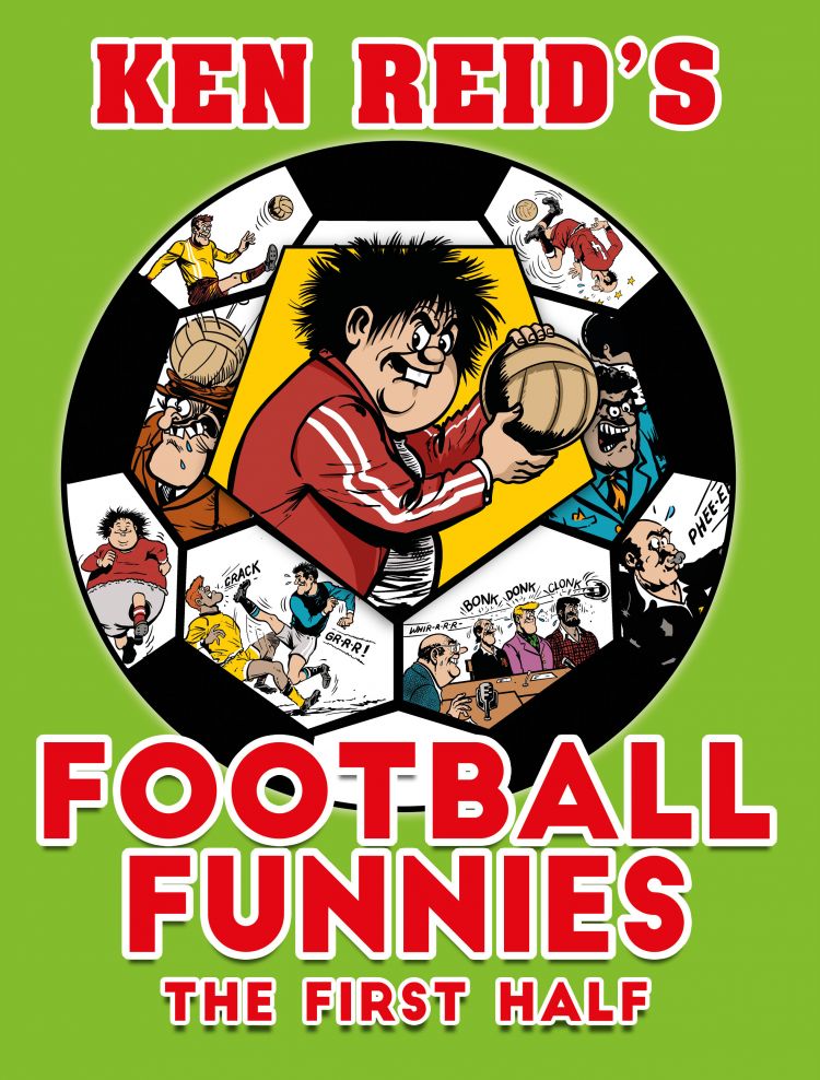 Ken Reid’s Football Funnies: The First Half
